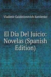 El Dia Del Juicio: Novelas (Spanish Edition)