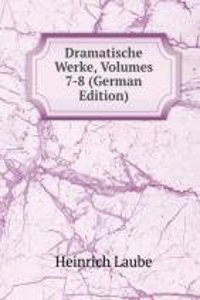 Dramatische Werke, Volumes 7-8 (German Edition)