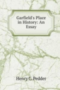 Garfield's Place in History: An Essay