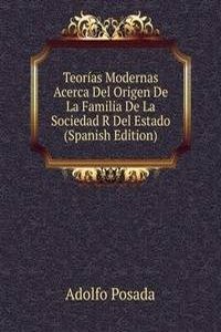 Teorias Modernas Acerca Del Origen De La Familia De La Sociedad R Del Estado (Spanish Edition)