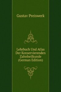 Lehrbuch Und Atlas Der Konservierenden Zahnheilkunde (German Edition)