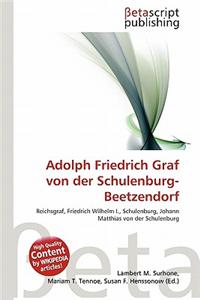 Adolph Friedrich Graf Von Der Schulenburg-Beetzendorf