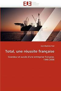 Total, Une Réussite Française