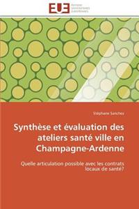 Synthèse et évaluation des ateliers santé ville en champagne-ardenne