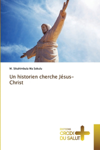 Un historien cherche Jésus-Christ