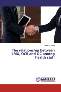 relationship between LMX, OCB and OC among health staff