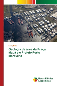 Geologia da área da Praça Mauá e o Projeto Porto Maravilha