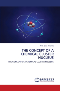 Concept of a Chemical Cluster Nucleus
