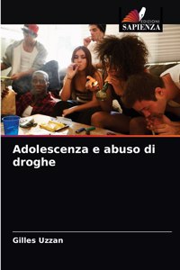 Adolescenza e abuso di droghe