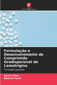 Formulação e Desenvolvimento de Comprimido Orodispersível de Lamotrigina