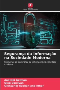 Segurança da Informação na Sociedade Moderna