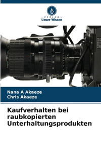 Kaufverhalten bei raubkopierten Unterhaltungsprodukten