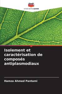 Isolement et caractérisation de composés antiplasmodiaux