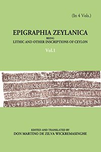 Epigraphia Zeylanica - Being lithic and other inscriptions of Ceylon -4 Vols.