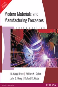 Modern Materials And Manufacturing Processes, 3/E