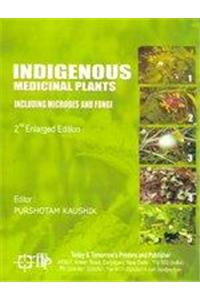 Indigenous Medicinal Plants Including Microbes And Fungi 2Nd Enlarged Edition