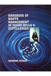 HAND BOOK OF WASTE MANAGEMENT IN SUGAR MILLS AND DISTILLERIES