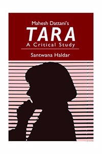 Mahesh Dattani's Tara: A Critical Study