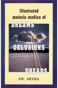 Illustrated Materia Medica of Dream, Delusions, Dreads