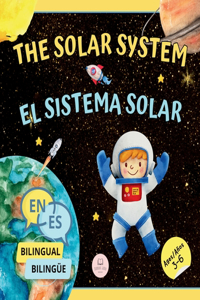Solar System for Bilingual Kids / El Sistema Solar Para Niños Bilingües
