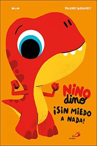 Ninodino Â¡sin miedo a nada!