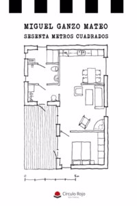 Sesenta metros cuadrados (Spanish Edition)