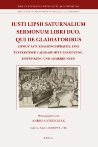 Iusti Lipsii Saturnalium Sermonum Libri Duo, Qui de Gladiatoribus