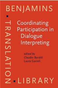 Coordinating Participation in Dialogue Interpreting