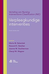 Verpleegkundige Interventies: Vertaling Van Nursing Interventions Classification (Nic)