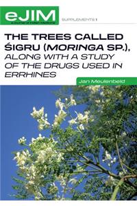 Trees Called Sigru (Moringa Sp.), Along with a Study of the Drugs Used in Errhines