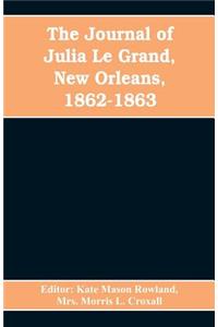 journal of Julia Le Grand, New Orleans, 1862-1863