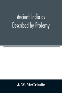 Ancient India as Described by Ptolemy