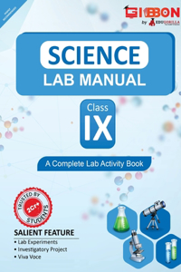 Science Lab Manual Class IX As per the latest CBSE syllabus and other State Board following the curriculum of CBSE.