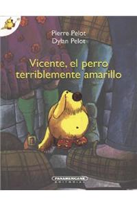 Vicente, El Perro Terriblemente Amarillo