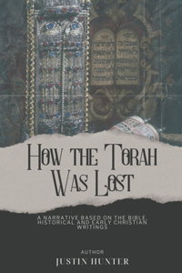 How the Torah Was Lost