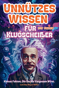 Unnützes Wissen für Klugscheißerchen