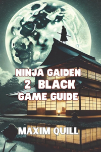 Ninja Gaiden 2 Black game guide