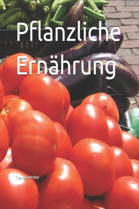 Pflanzliche Ernährung