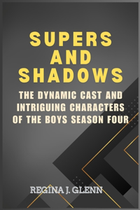 Supers and Shadows
