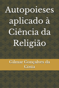 Autopoieses aplicado à Ciência da Religião