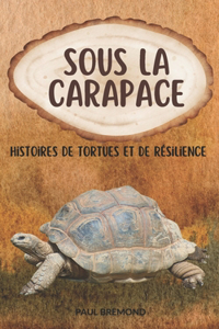Sous la Carapace
