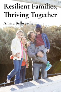 Resilient Families, Thriving Together