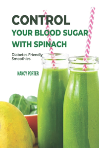 Control Your Blood Sugar with spinach