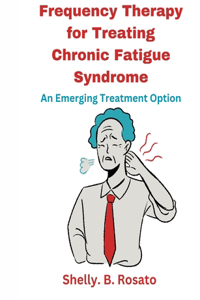 Frequency Therapy for Treating Chronic Fatigue Syndrome