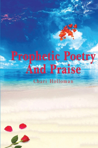 Prophetic Poetry and Praise