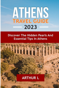 Athens Travel Guide 2023