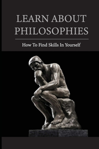 Learn About Philosophies