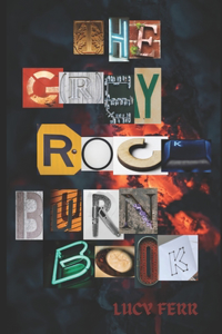 Grey Rock Burn Book