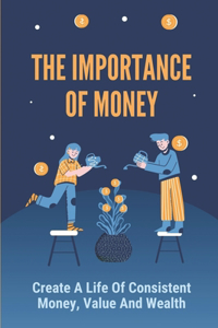 The Importance Of Money