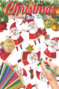 Christmas Coloring Book for Kids Ages 8-12